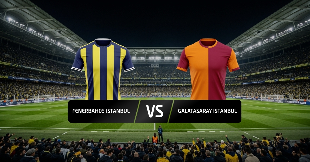 Fenerbahce - Galatasaray