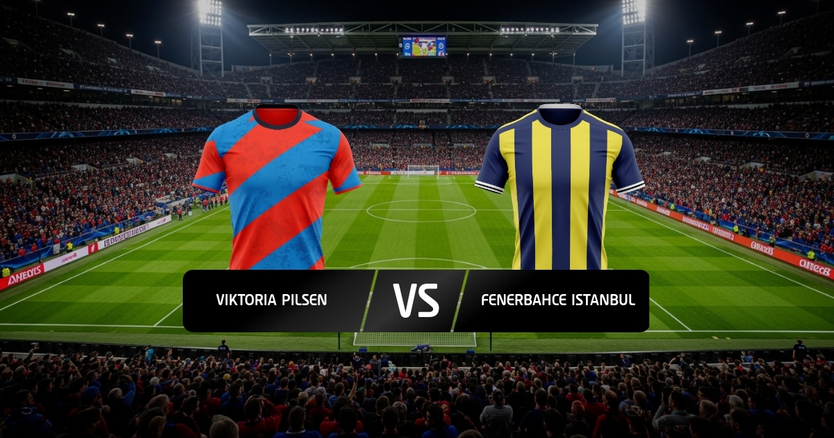 Pilsen - Fenerbahce
