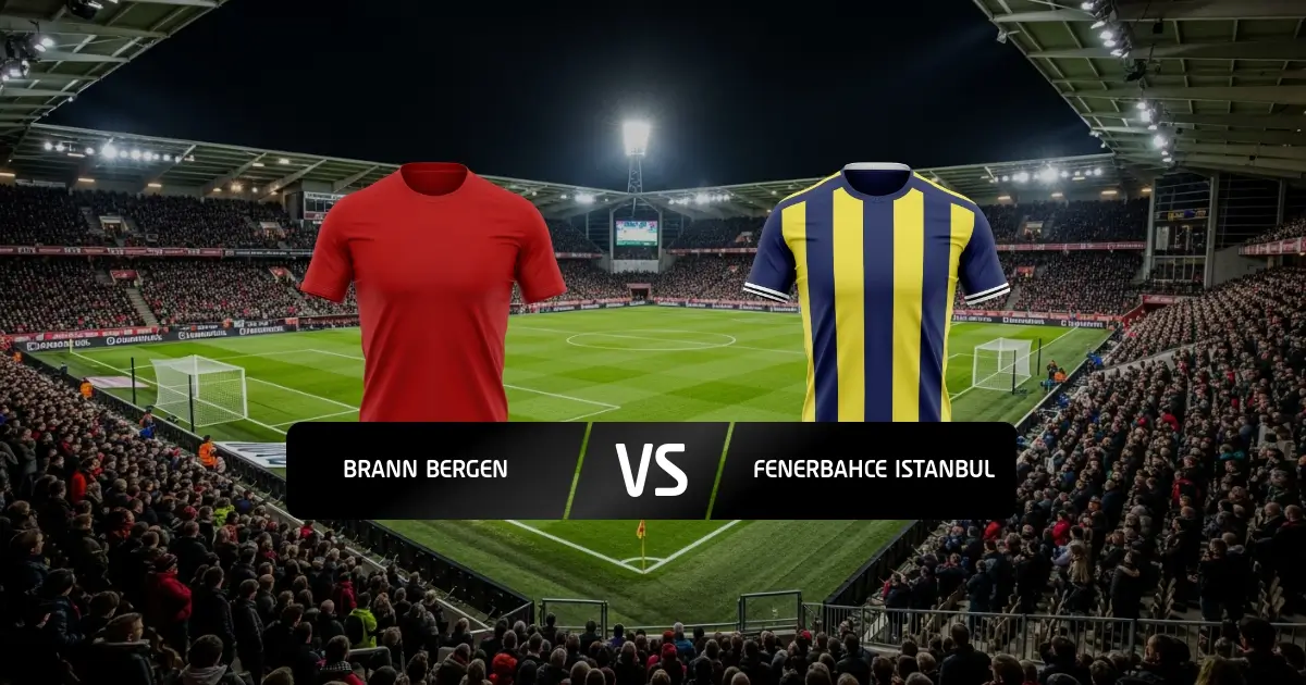 Brann Bergen - Fenerbahce