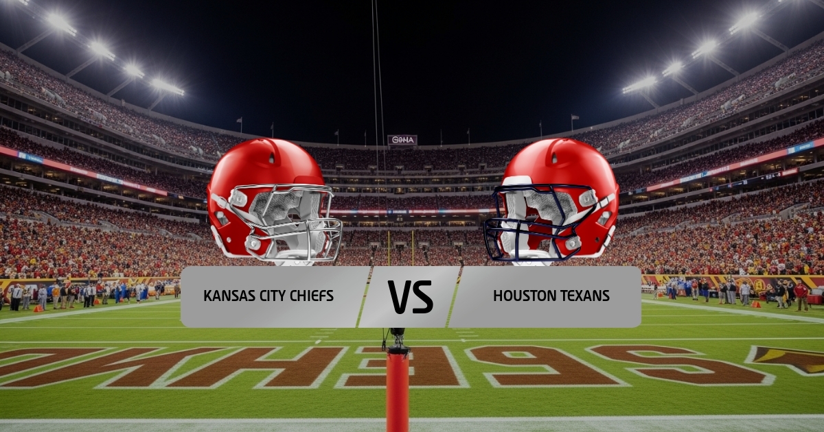 Chiefs - Texans