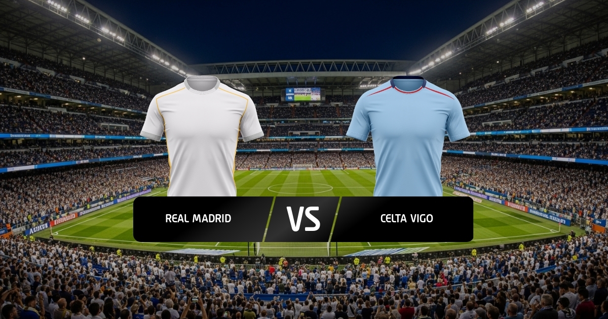 Real Madrid - Celta Vigo