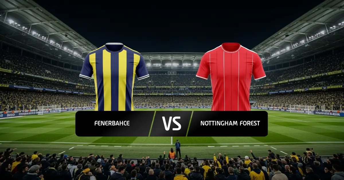 Fenerbahce - Nottingham