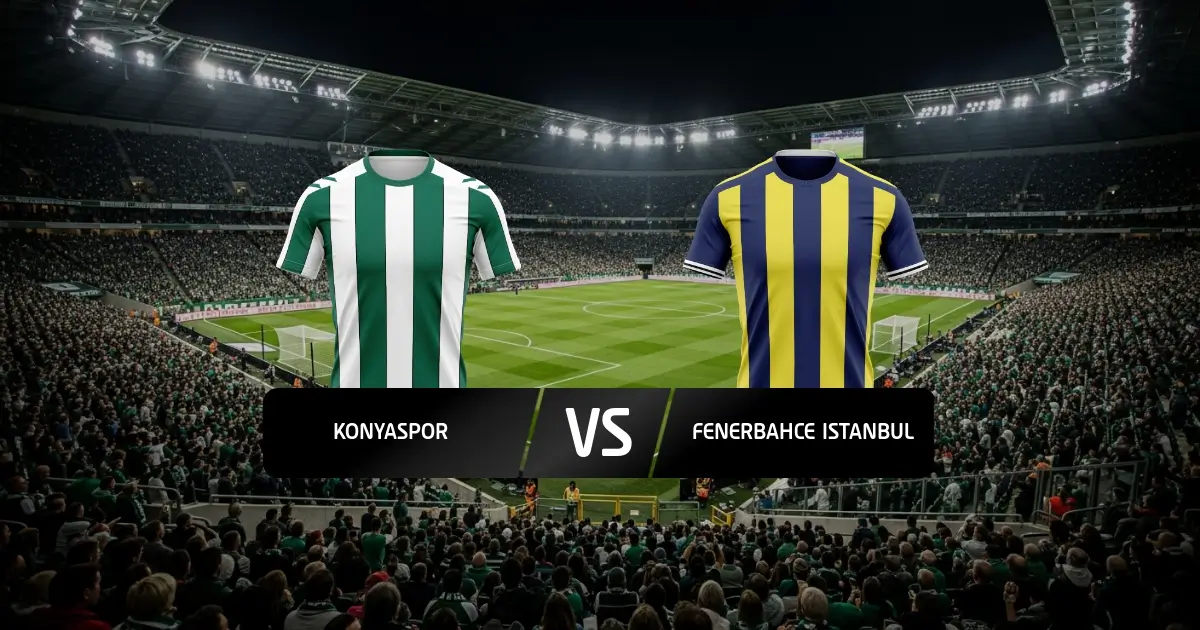 Konyaspor - Fenerbahce