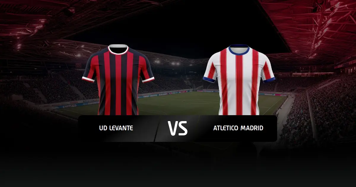 Levante - Atletico