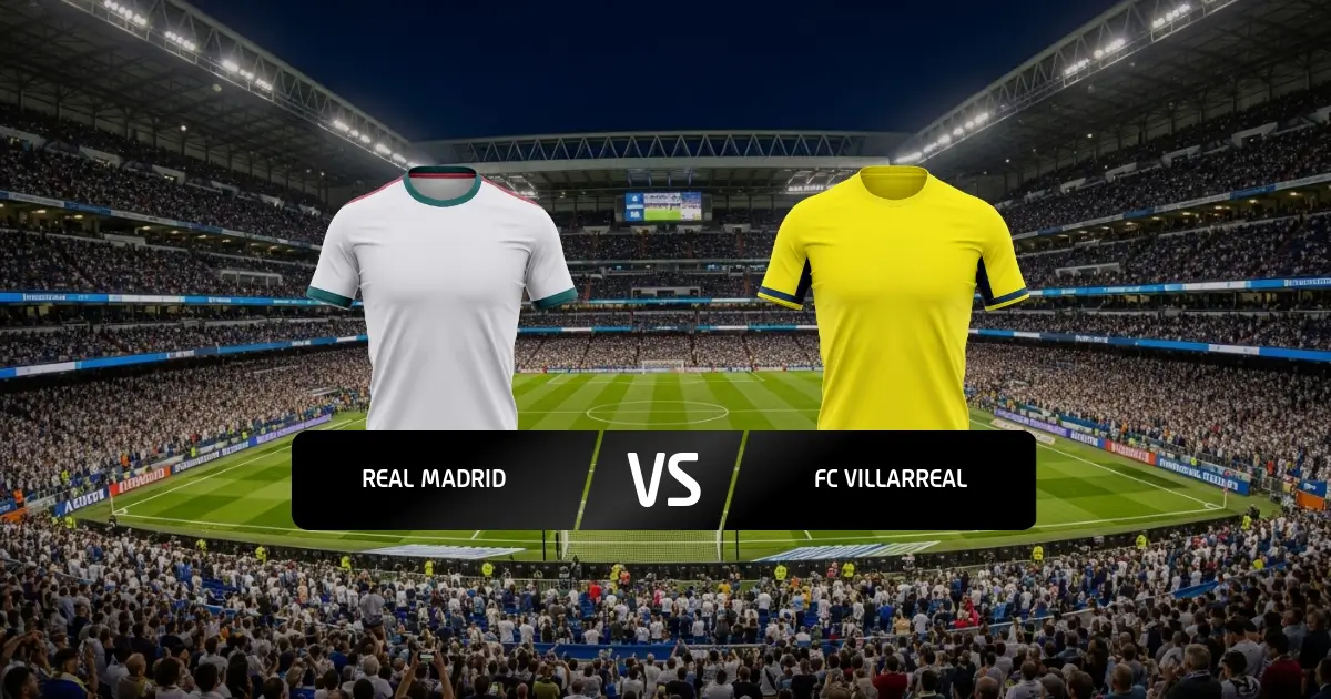 Real Madrid - Villarreal